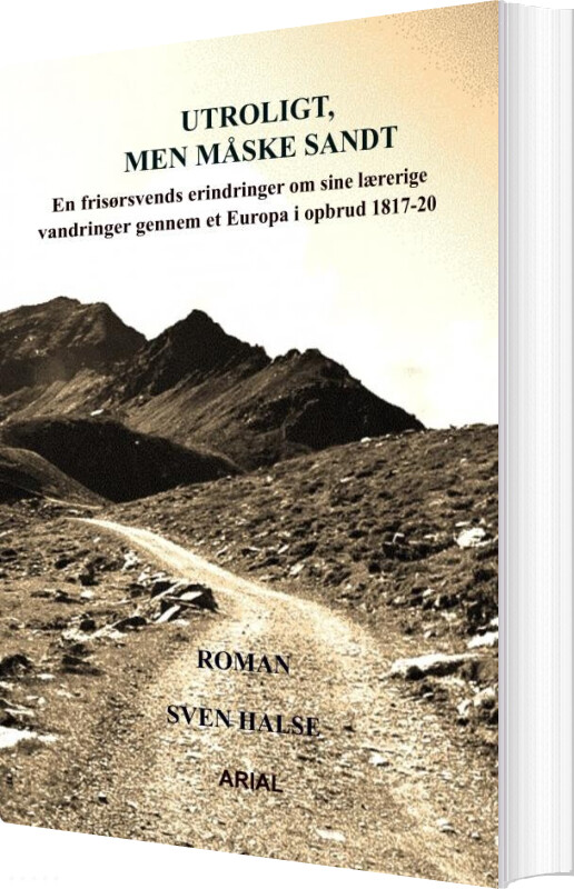 Billede af Utroligt, Men Måske Sandt - Sven Halse - Bog