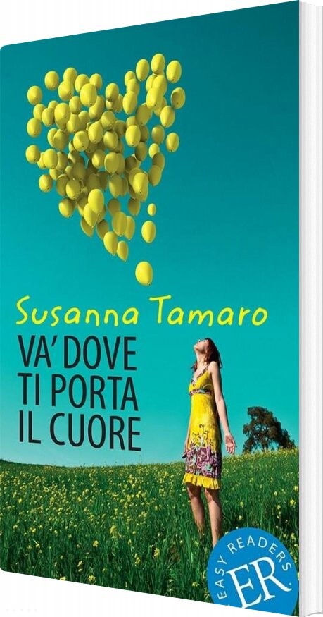 Va' Dove Ti Porta Il Cuore, Er B - Susanna Tamaro - Italiensk Bog