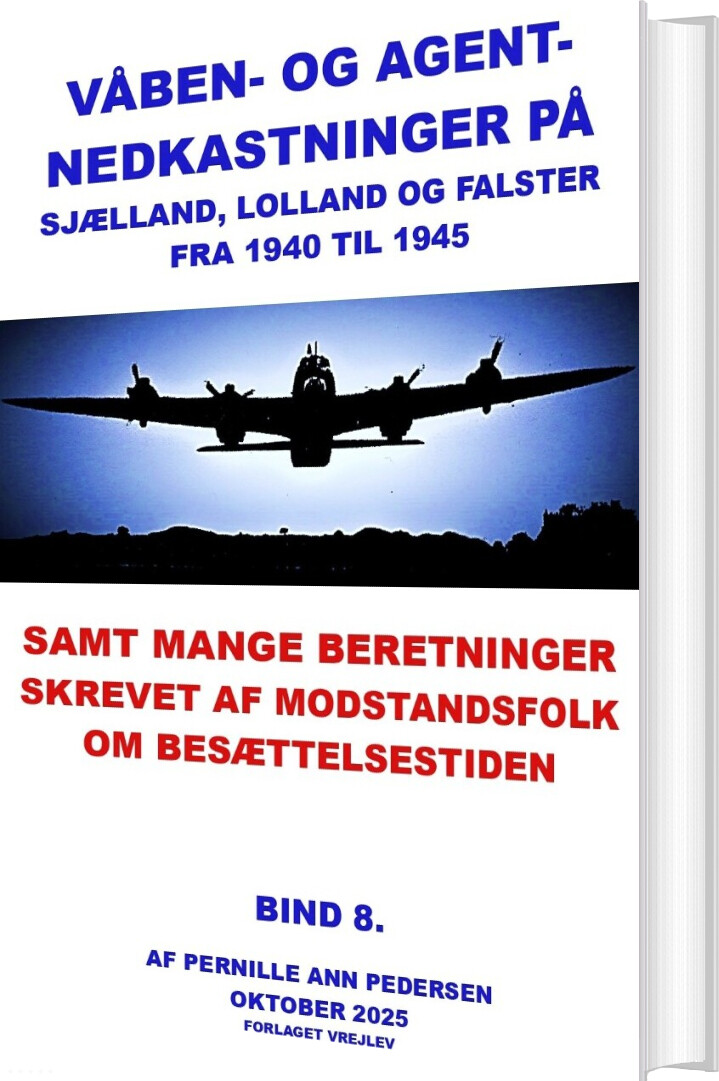Våben Og Agentnedkastninger På Sjælland, Lolland Og Falster Fra 1940-1945 - Pernille Ann Pedersen - Bog