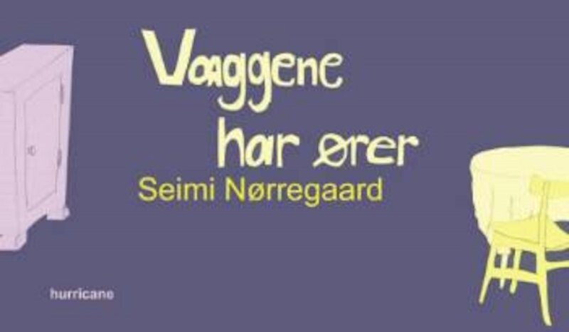 Væggene Har ører – Seimi Nørregaard – Bog