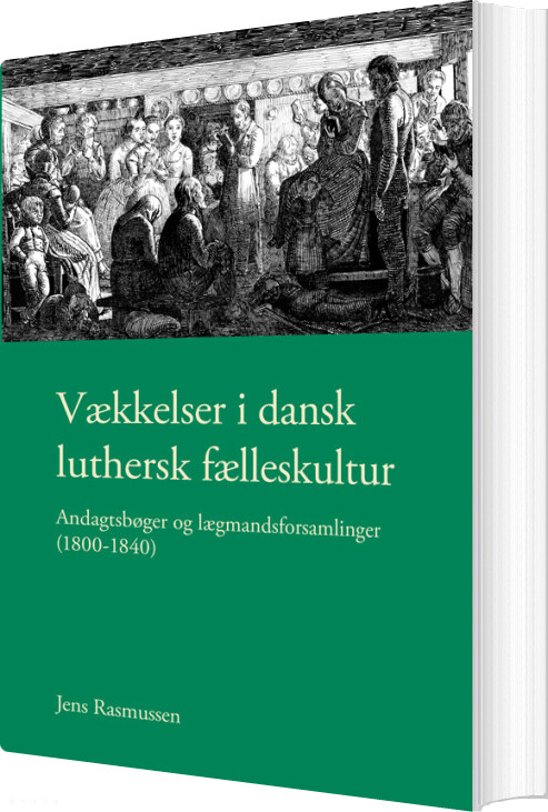 Vækkelser I Dansk Luthersk Fælleskultur - Jens Rasmussen - Bog