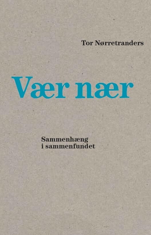 Billede af Vær Nær - Tor Nørretranders - Bog