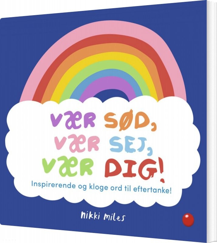 Billede af Vær Sød, Vær Sej, Vær Dig! - Nikki Miles - Bog