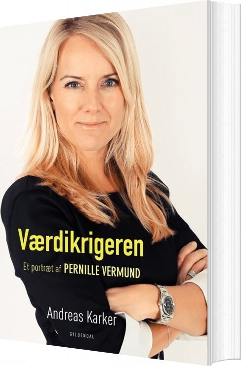 Værdikrigeren - Et Portræt Af Pernille Vermund - Andreas Karker - Bog