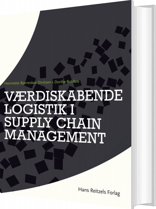 Billede af Værdiskabende Logistik I Supply Chain Management - Dorthe Bohlbro - Bog
