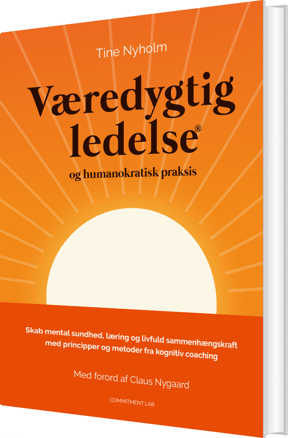Væredygtig Ledelse Og Humanokratisk Praksis - Tine Nyholm - Bog
