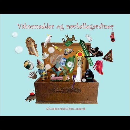Billede af Vaksemadder Og Røvballegardiner - Liselotte Risell - Bog