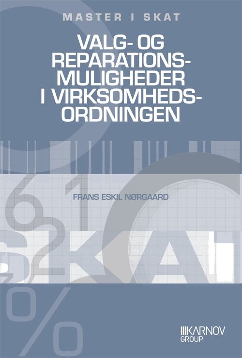 Valg- Og Reparationsmuligheder I Virksomhedsordningen - Frans Eskil Nørgaard - Bog