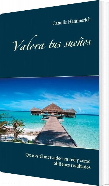 Valora Tus Sueños - Camille Hammerich - Spansk Bog