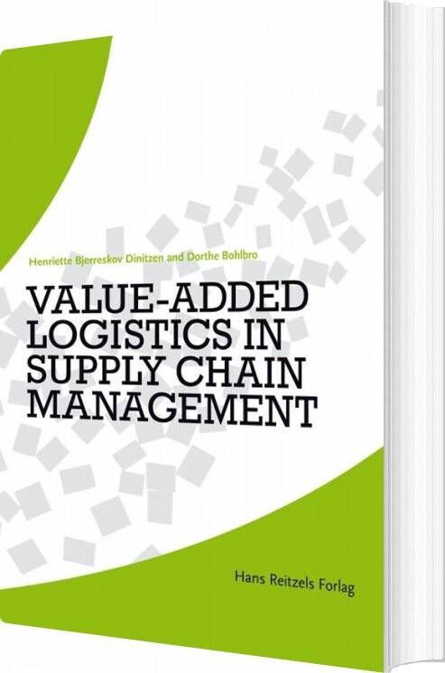 Billede af Value-added Logistics In Supply Chain Management - Dorthe Bohlbro - Bog