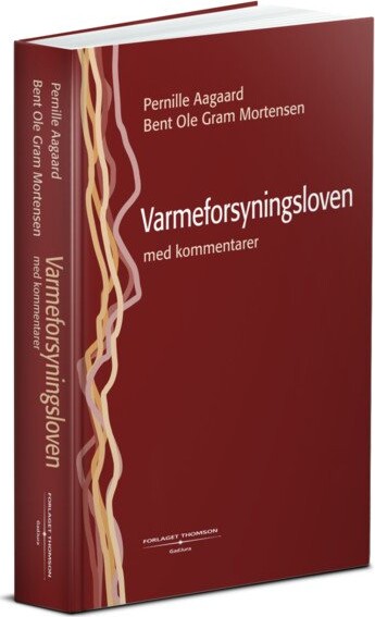 Varmeforsyningsloven Med Kommentarer - Bent Ole Gram Mortensen - Bog