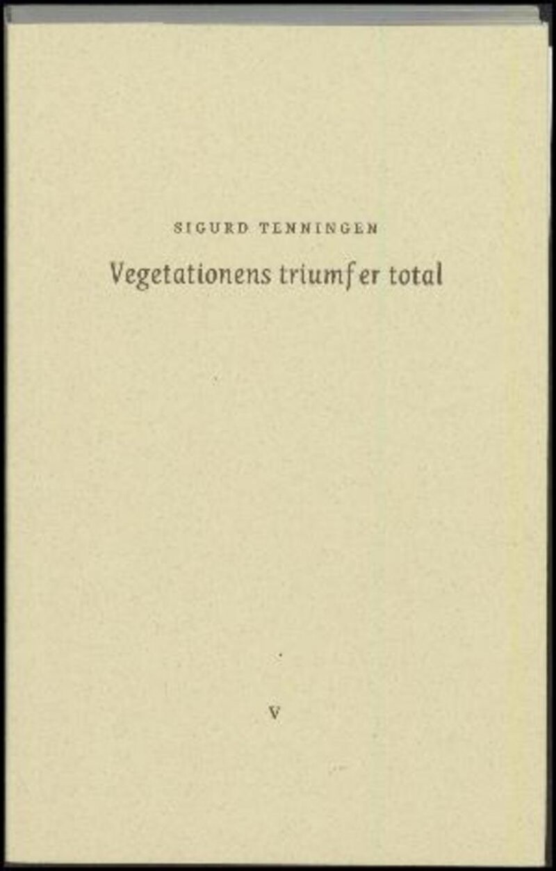 Billede af Vegetationens Triumf Er Total - Sigurd Tenningen - Bog