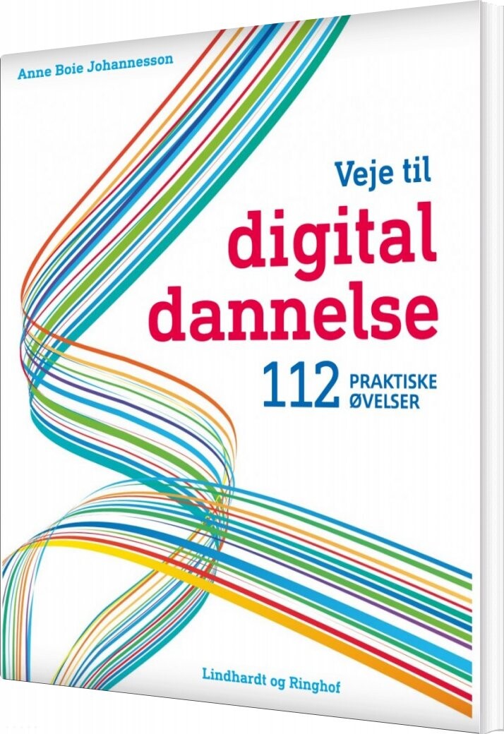 Billede af Veje Til Digital Dannelse - Anne Boie Johannesson - Bog
