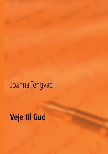 Billede af Veje Til Gud - Joanna Tengvad - Bog
