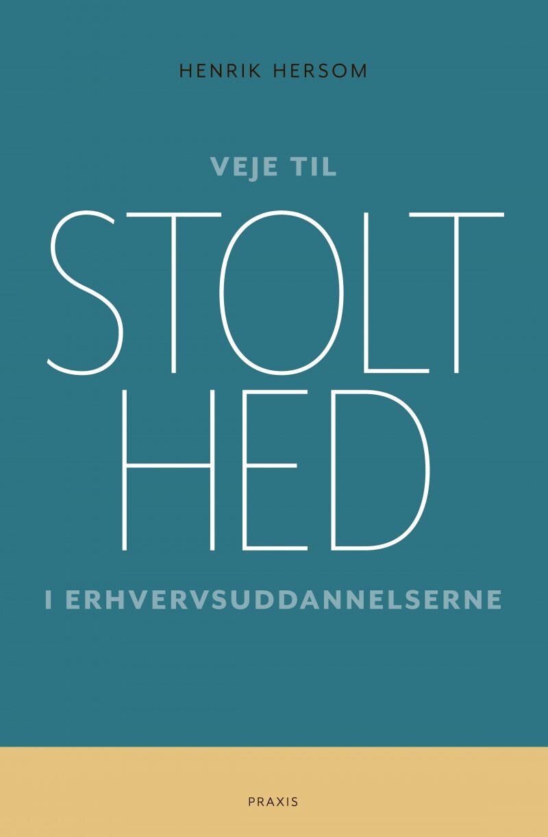Veje Til Stolthed I Erhvervsuddannelserne - Henrik Hersom - Bog