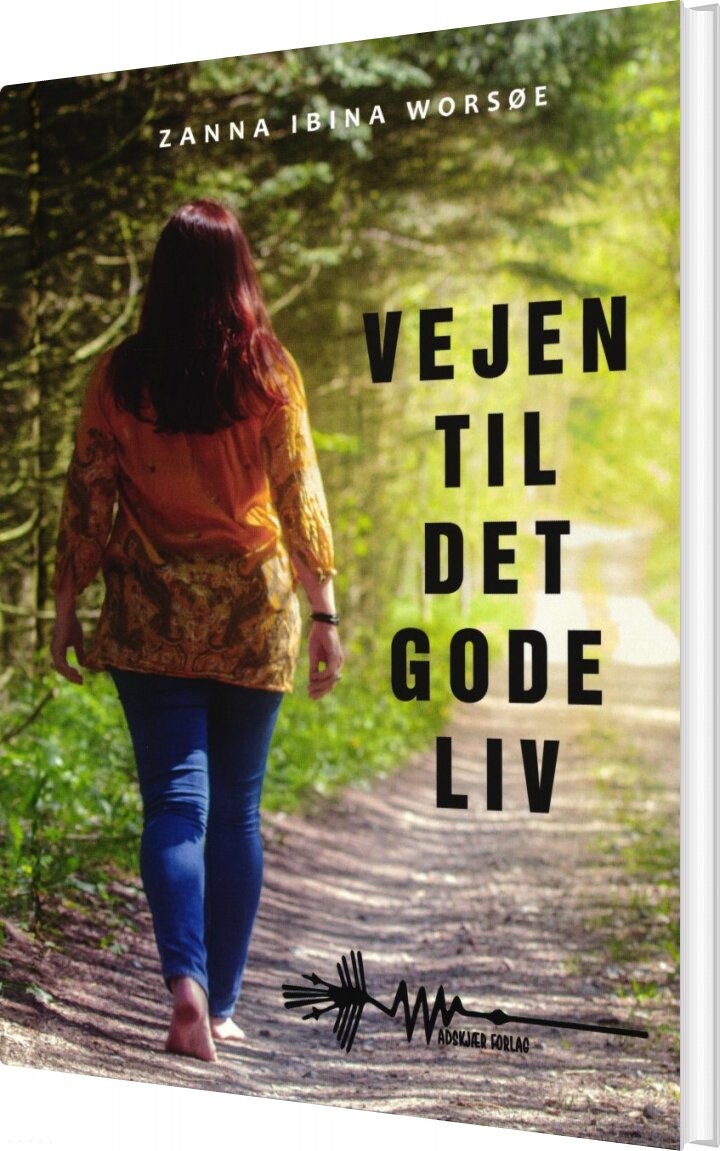 Billede af Vejen Til Det Gode Liv - Zanna Ibina Worsøe - Bog