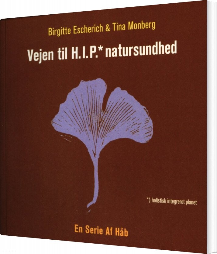 Vejen Til Hip Natursundhed - En Serie Af Håb - Birgitte Escherich - Bog