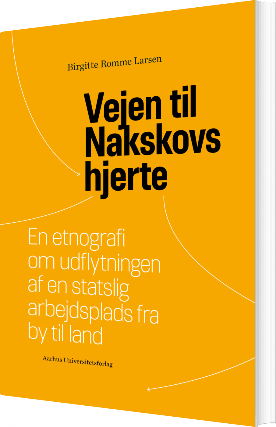 Vejen Til Nakskovs Hjerte - Birgitte Romme Larsen - Bog