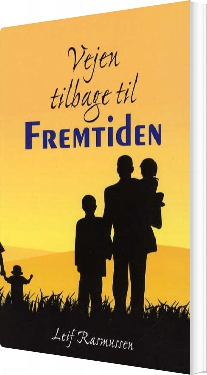 Billede af Vejen Tilbage Til Fremtiden - Leif Rasmussen - Bog