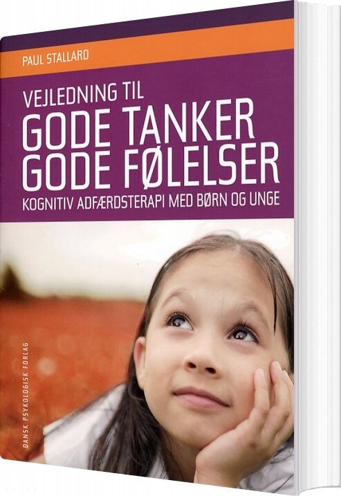 Billede af Vejledning Til Gode Tanker - Gode Følelser - Paul Stallard - Bog