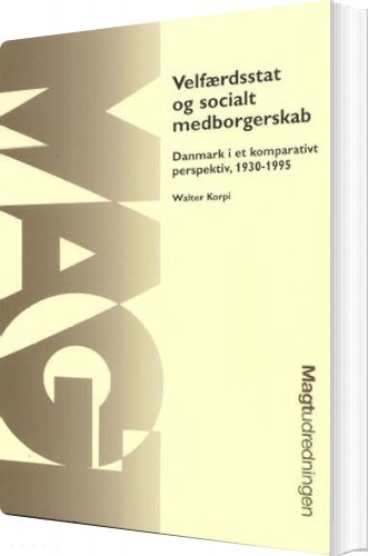 Velfærdsstat Og Socialt Medborgerskab - Walter Korpi - Bog Billede af Velfærdsstat Og Socialt Medborgerskab - Walter Korpi - Bog