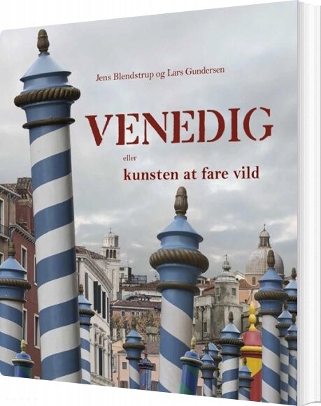 Billede af Venedig - Eller Kunsten At Fare Vild - Jens Blendstrup - Bog