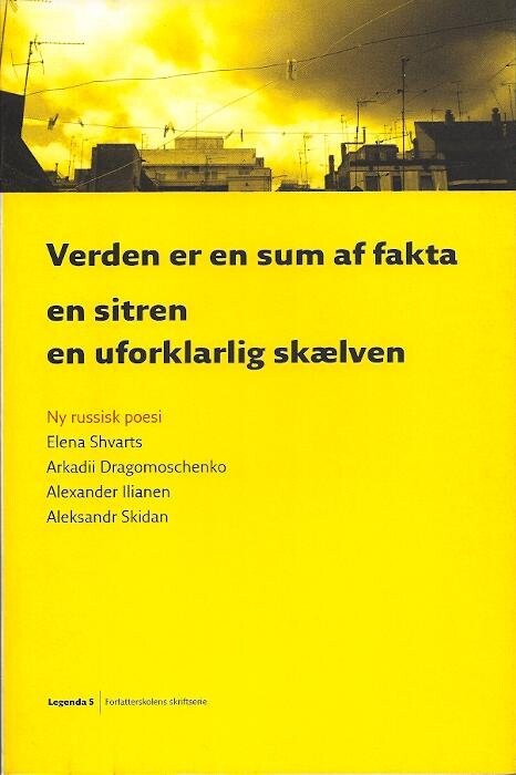 Verden Er En Sum Af Fakta - En Sitren - En Uforklarlig Skælven - Elena Shvarts - Bog