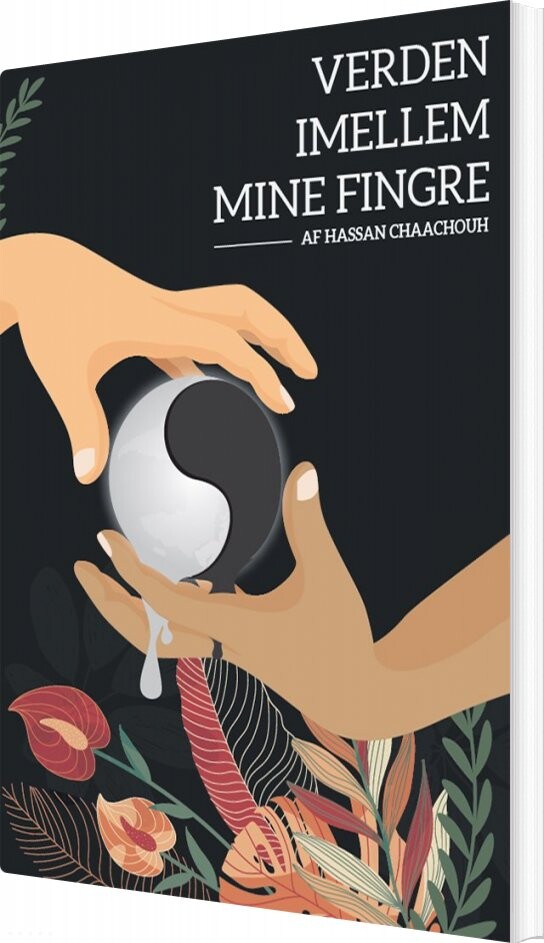 Billede af Verden Imellem Mine Fingre - Hassan Chaachouh - Bog