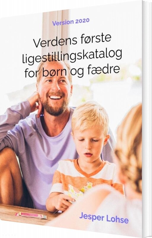 Billede af Verdens Første Ligestillingskatalog For Børn Og Fædre - Jesper Lohse - Bog