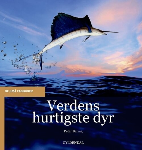 Billede af Verdens Hurtigste Dyr - Peter Bering - Bog