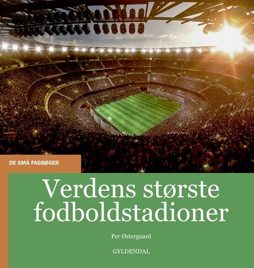 Billede af Verdens Største Fodboldstadioner - Per østergaard - Bog hos Gucca.dk