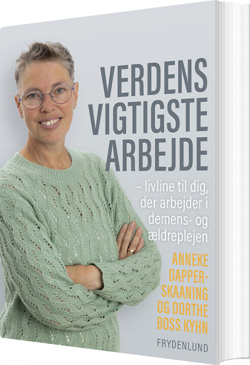 Verdens Vigtigste Arbejde - Dorthe Boss Kyhn - Bog