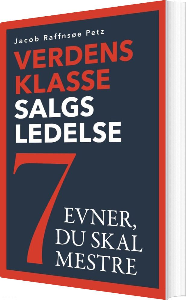 Verdensklasse Salgsledelse - 7 Evner Du Skal Mestre - Jacob Raffnsøe Petz - Bog