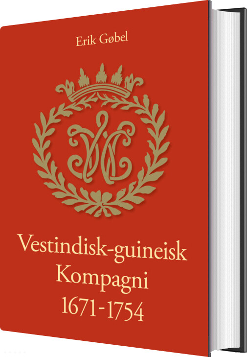 Vestindisk-guineisk Kompagni 1671-1754 - Erik Gøbel - Bog