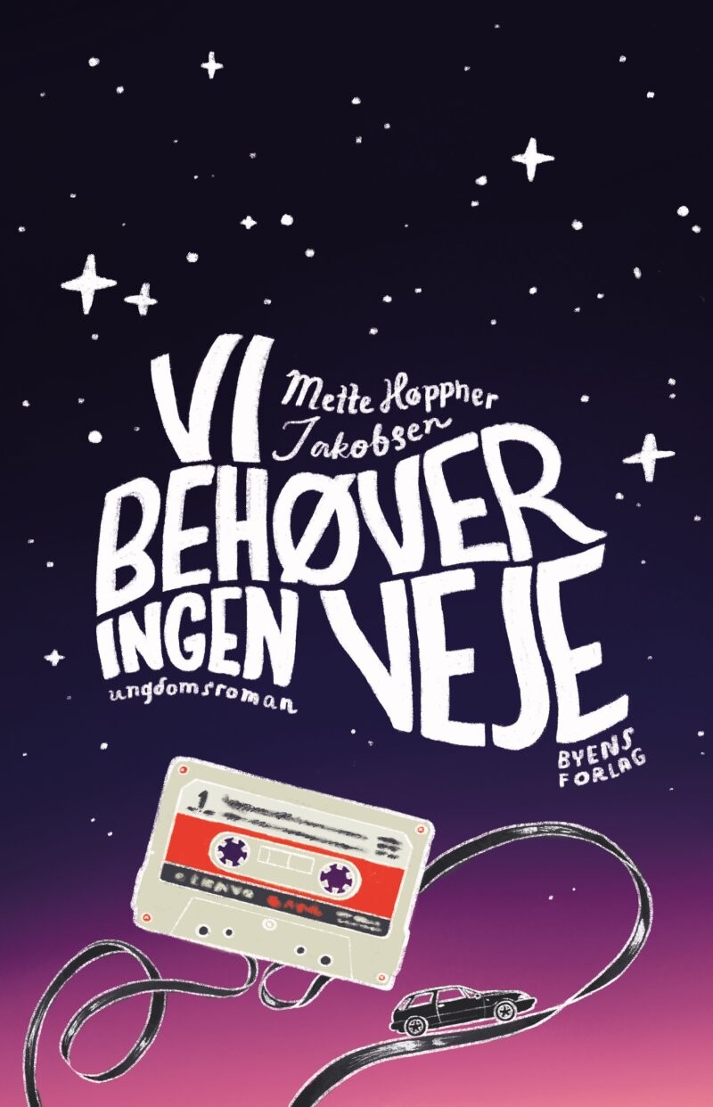Billede af Vi Behøver Ingen Veje - Mette Høppner Jakobsen - Bog