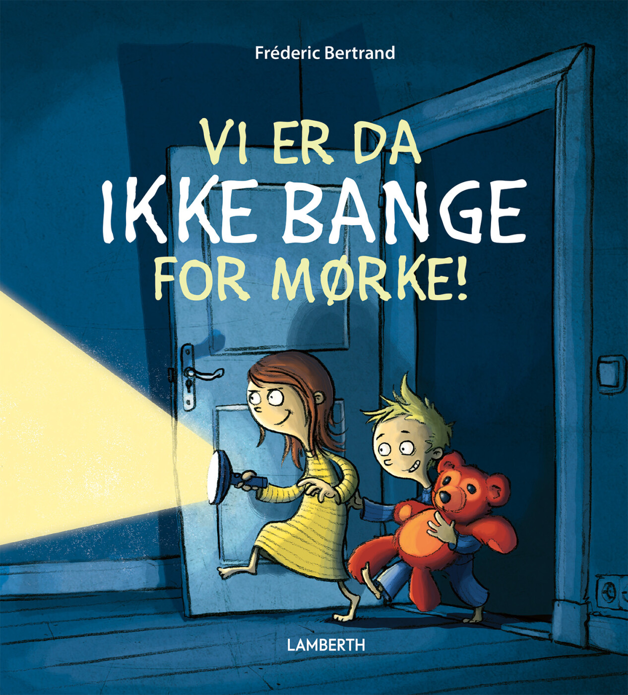 Vi Er Da Ikke Bange For Mørke! - Fréderic Bertrand - Bog