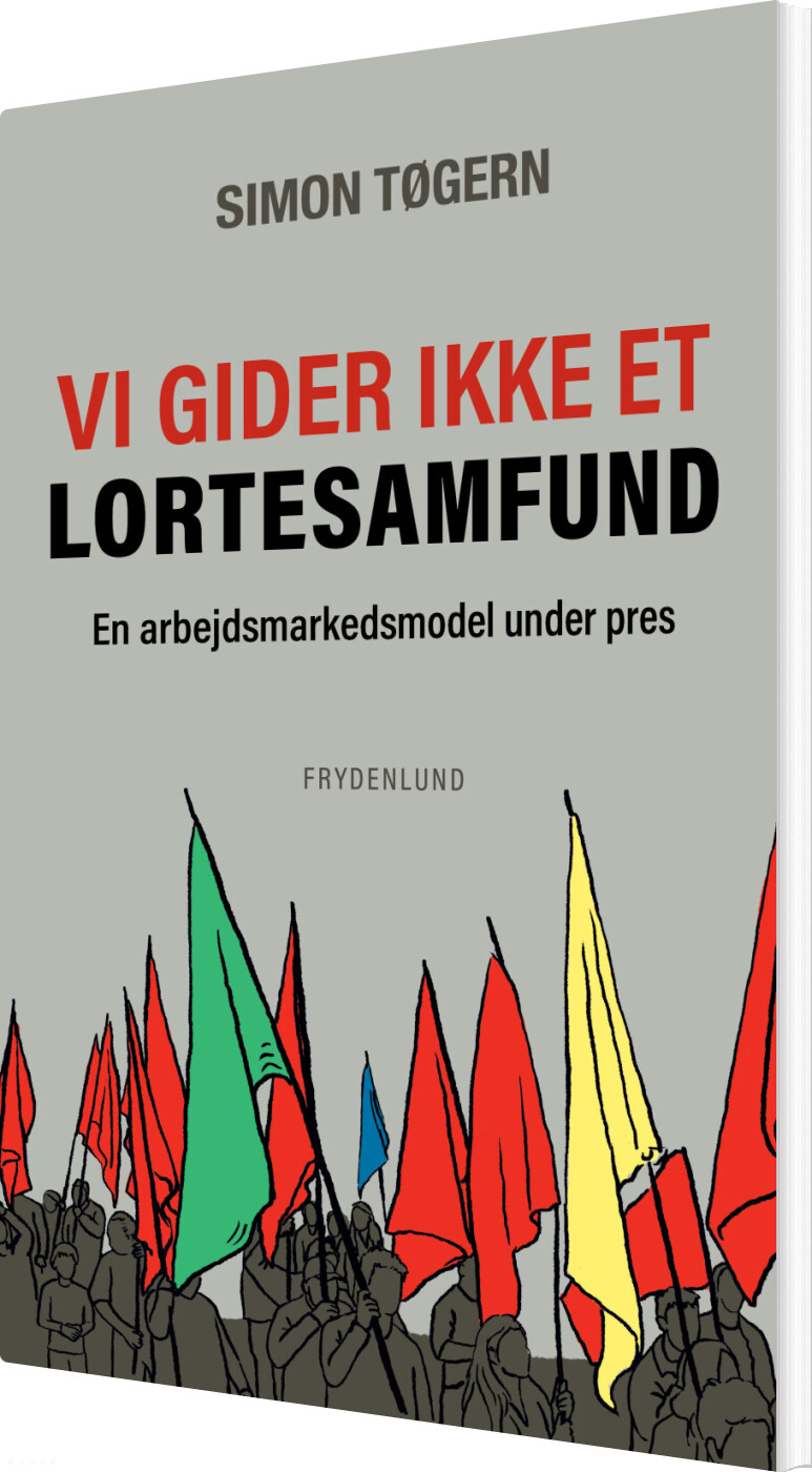 Vi Gider Ikke Et Lortesamfund - Simon Tøgern - Bog