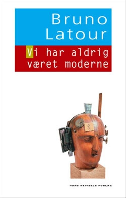 Billede af Vi Har Aldrig Været Moderne - Bruno Latour - Bog