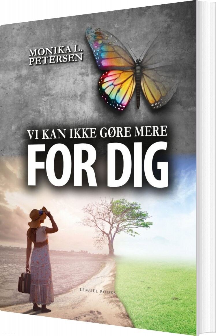 Vi Kan Ikke Gøre Mere For Dig - Monika L. Petersen - Bog