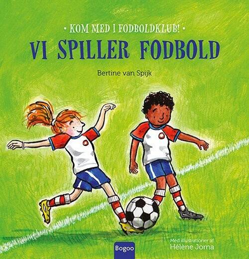 Vi Spiller Fodbold - Bertine Van Spijk - Bog