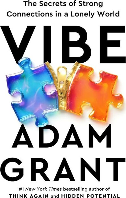 Vibe: The Secrets Of Strong Connections In A Lonely World - Adam Grant - English Book