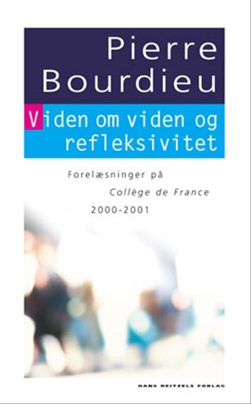 Billede af Viden Om Viden Og Refleksivitet - Pierre Bourdieu - Bog