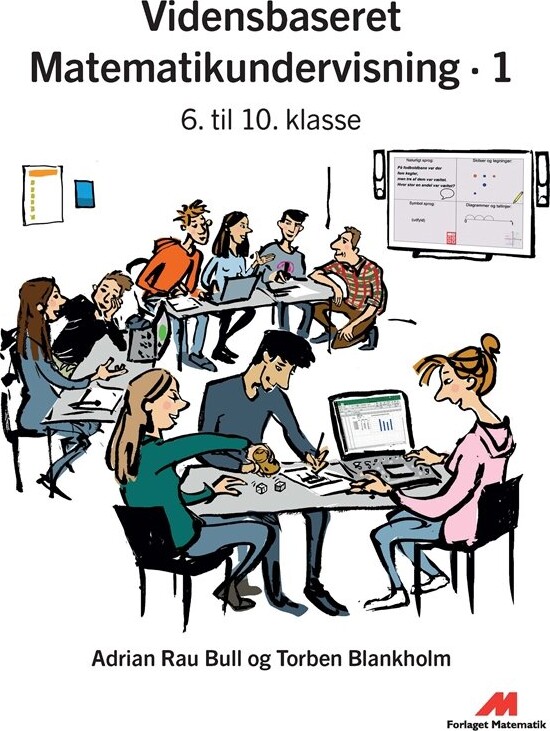Billede af Vidensbaseret Matematikundervisning 1 - Torben Blankholm - Bog