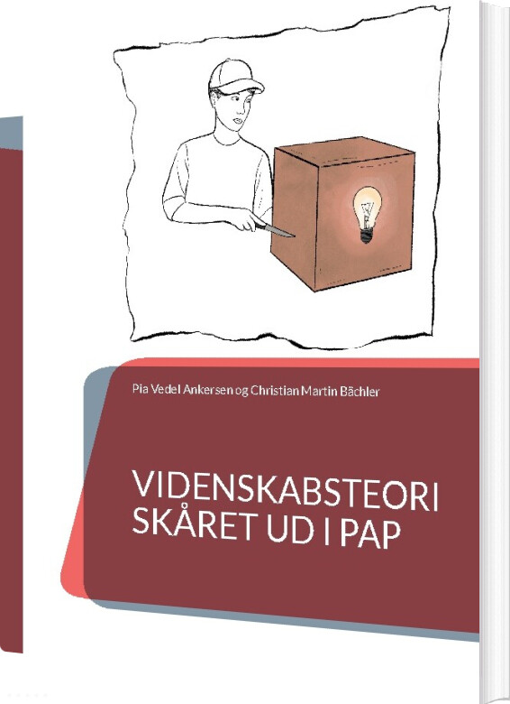 Videnskabsteori Skåret Ud I Pap - Pia Vedel Ankersen - Bog