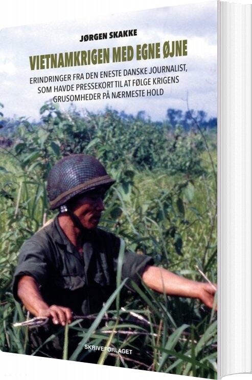 Billede af Vietnamkrigen Med Egne øjne - Jørgen Skakke - Bog
