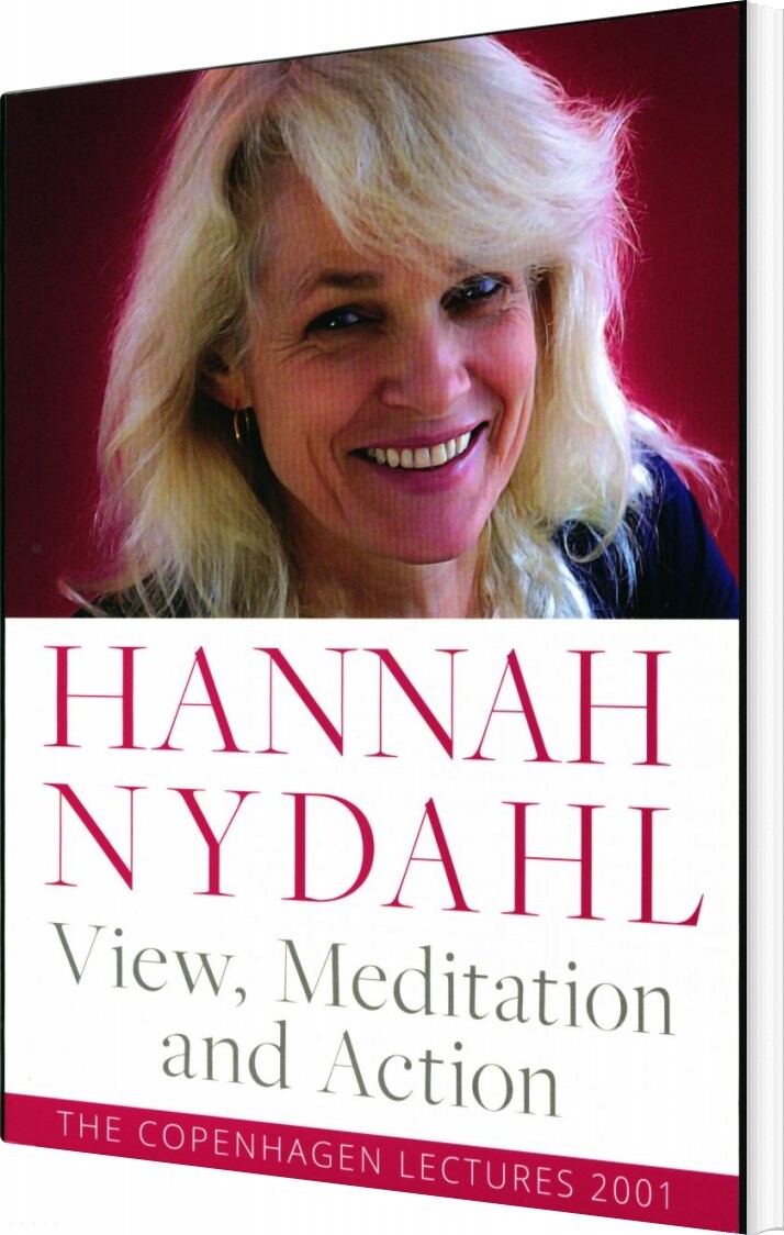 Billede af View, Meditation And Action - Hannah Nydahl - English Book