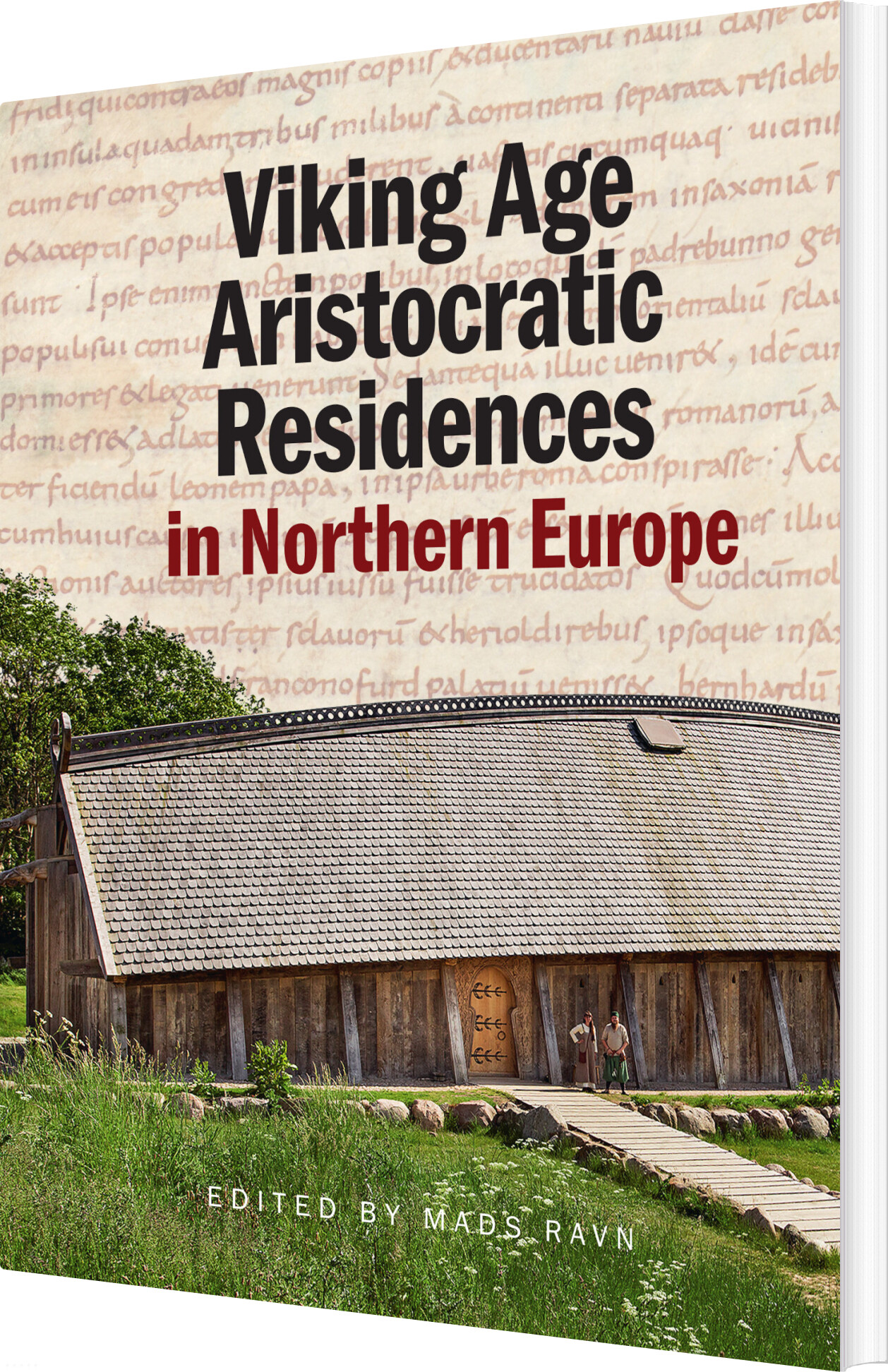 Billede af Viking Age Aristocratic Residences In Northern Europe - Mads Ravn - English Book