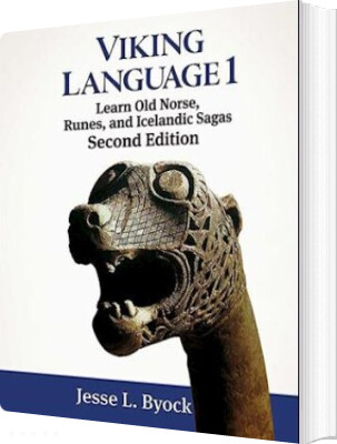 Viking Language 1: Learn Old Norse, Runes, And Icelandic Sagas - Jesse L. Byock - English Book