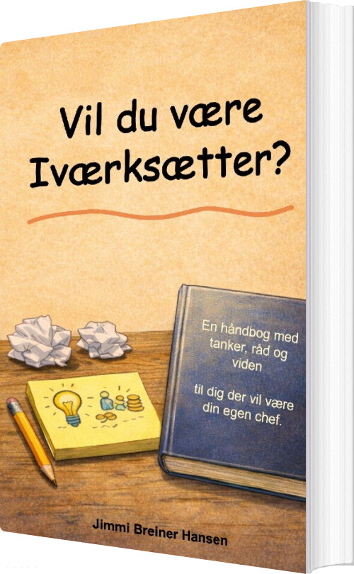Vil Du Være Iværksætter? - Jimmi Breiner Hansen - Bog