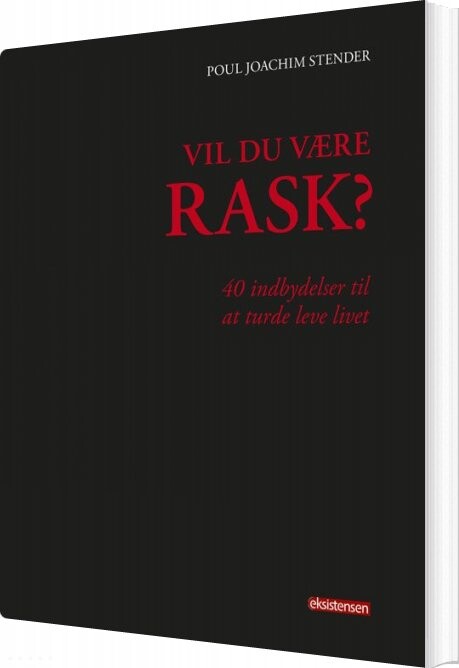 Vil Du Være Rask – Poul Joachim Stender – Bog